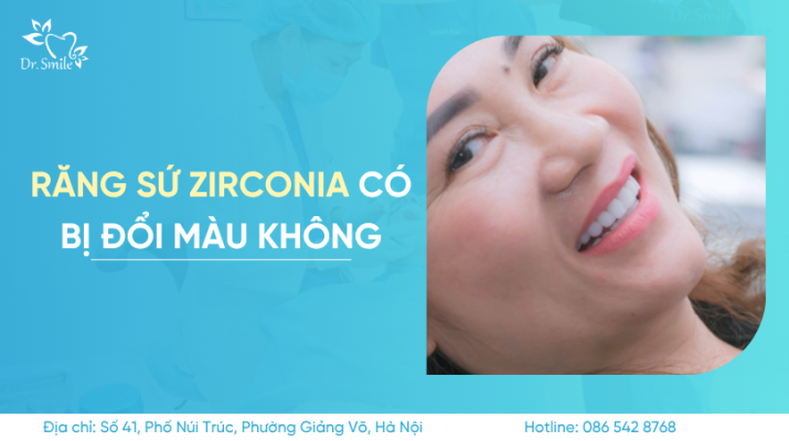 Răng sứ zirconia có bị đổi màu không