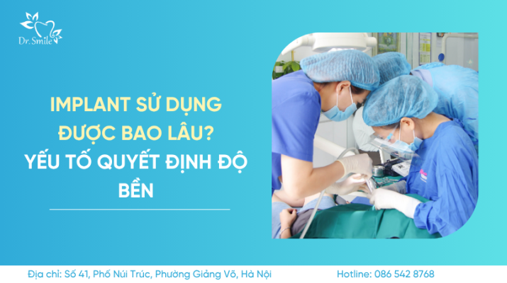 implant sử dụng được bao lâu
